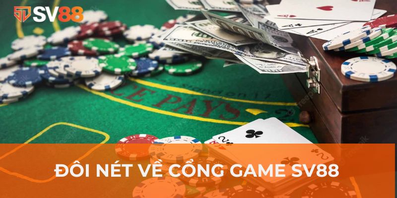 Đôi nét nổi bật về cổng game SV88