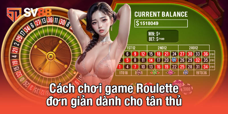 Cách chơi game Roulette đơn giản dành cho tân thủ