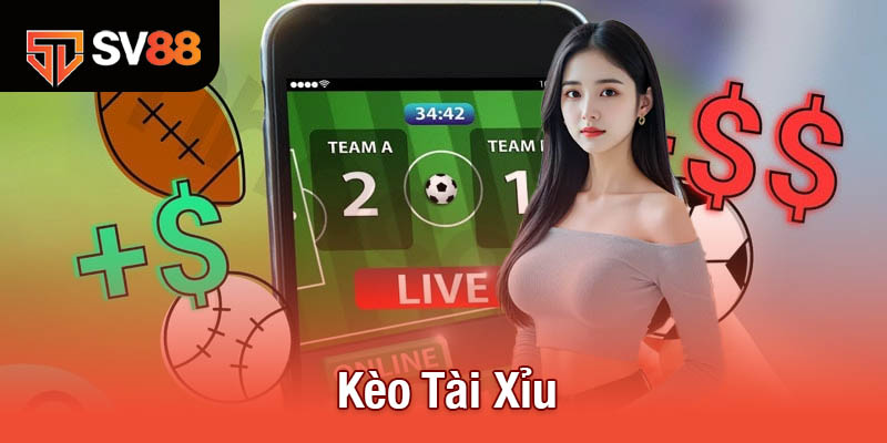 Kèo Tài Xỉu