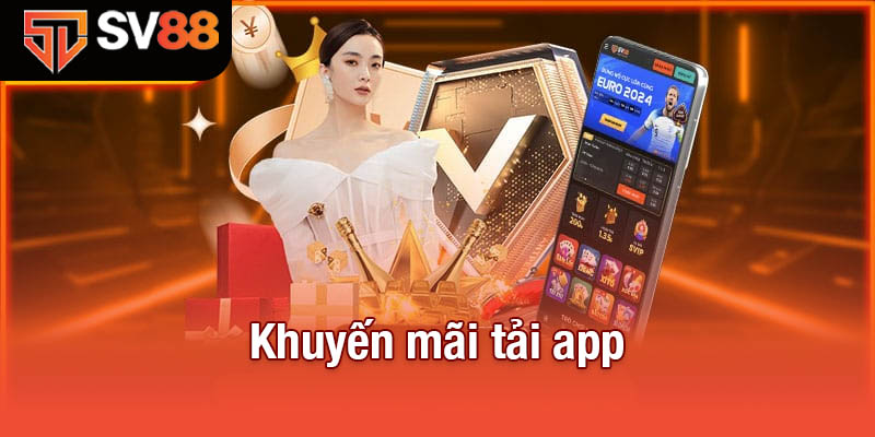 Khuyến mãi tải app